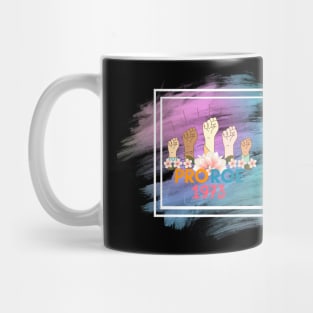 PRO ROE 1973 Mug